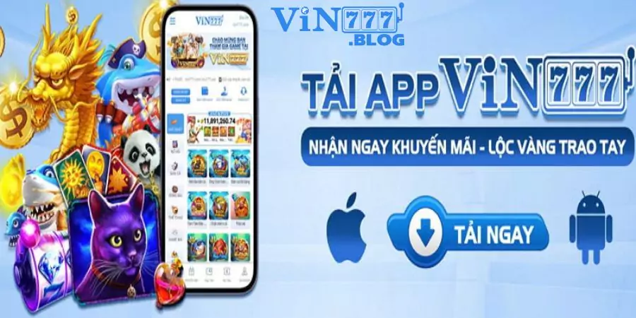 Tải app VIn777 nhận nhiều ưu đãi hấp dẫn